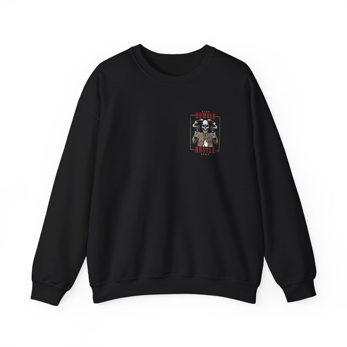 Stay Humble Hustle Hard Sweatshirt, Unisex Crewneck
