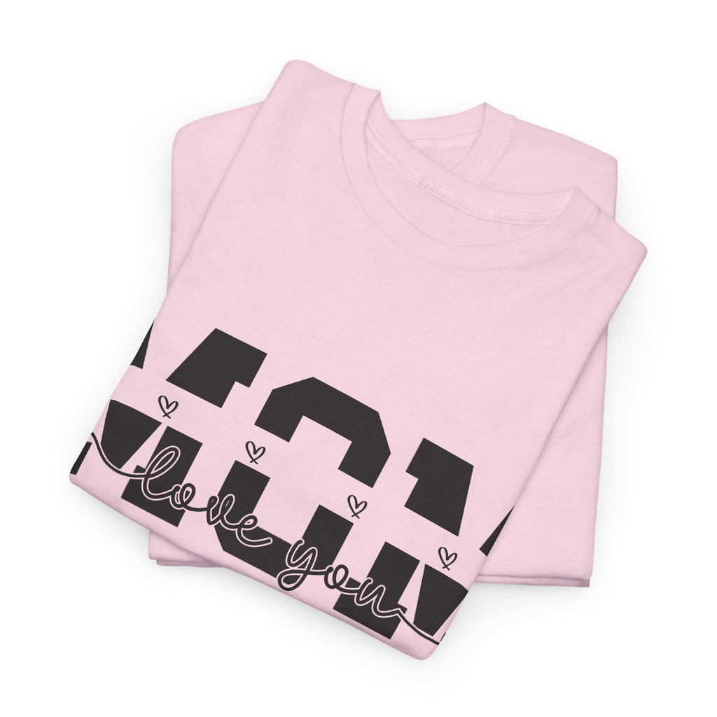 “Mom, I Love You” T-Shirt – Minimalist Mother’s Day Gift Tee