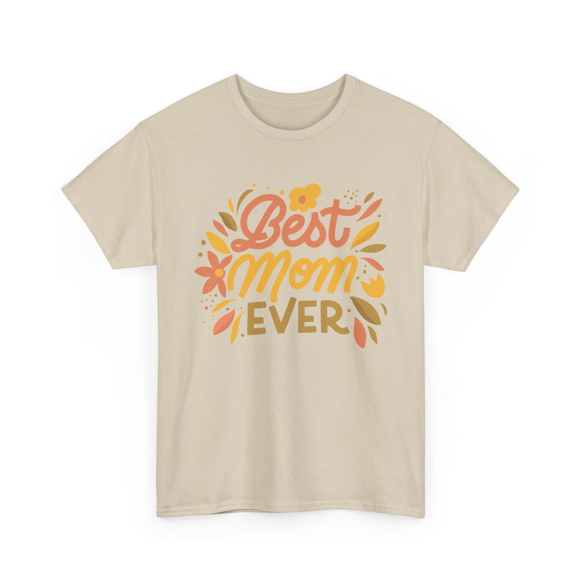 “Best Mom Ever” T-Shirt – Floral Mother’s Day Gift Graphic Tee