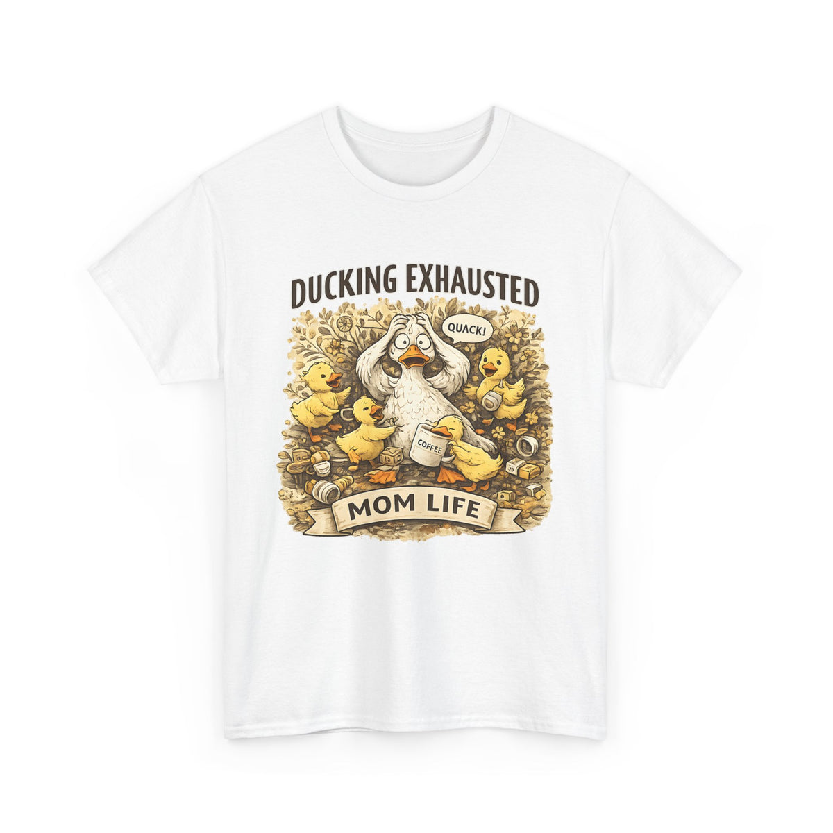 “Ducking Exhausted” T-Shirt – Funny Tired Mom Graphic Tee
