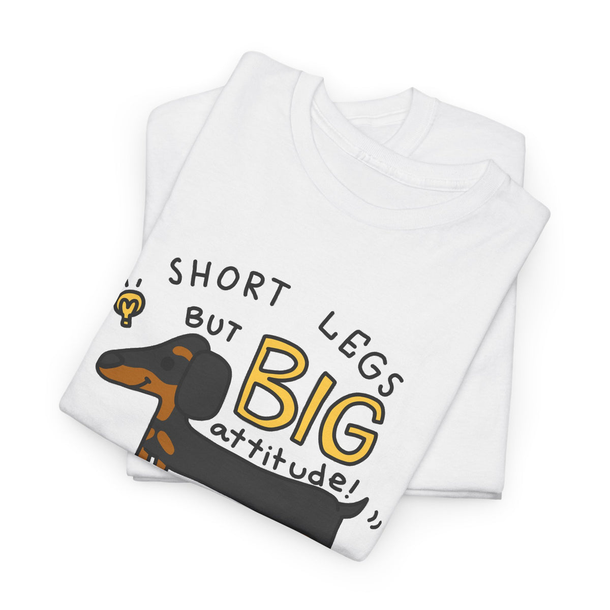 “Short Legs, Big Attitude” Dachshund T-Shirt – Funny Dog Graphic Tee