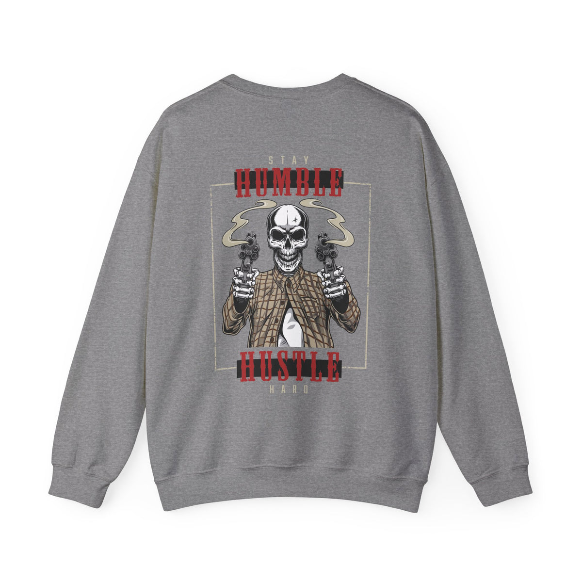 Stay Humble Hustle Hard Sweatshirt, Unisex Crewneck
