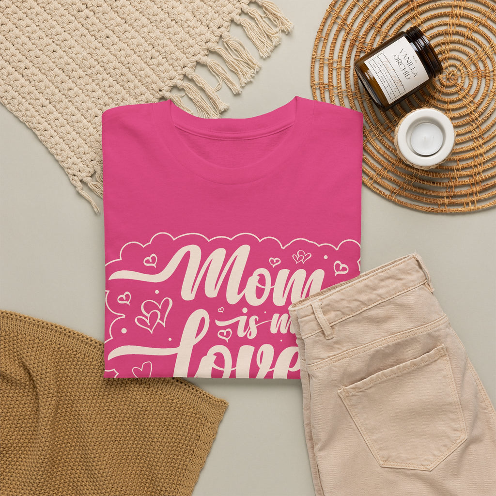 “Mom Is My Love” T-Shirt – Heart Graphic Mother’s Day Gift Tee