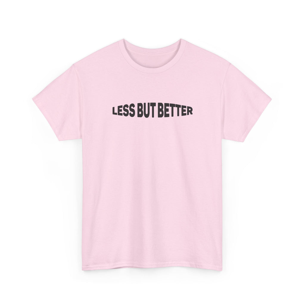 Less Is More T-Shirt – Minimalist Unisex Casual Slogan Tee