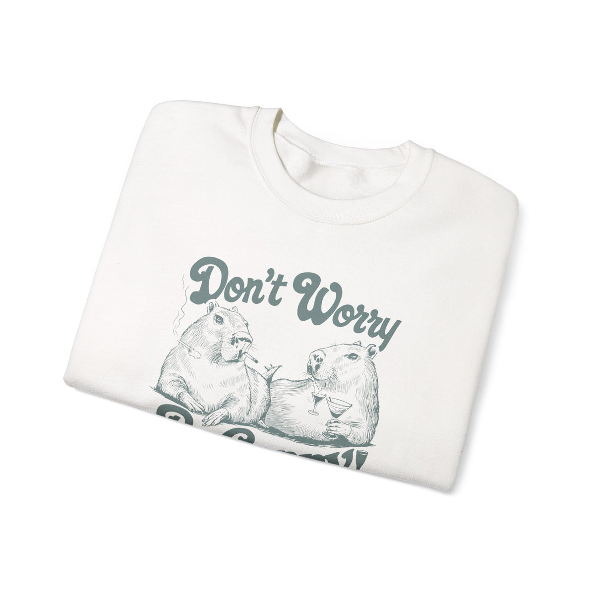 Don't Worry Be Cappy Sweatshirt, Funny Animal Lover Apparel, Cozy Gift for Friends