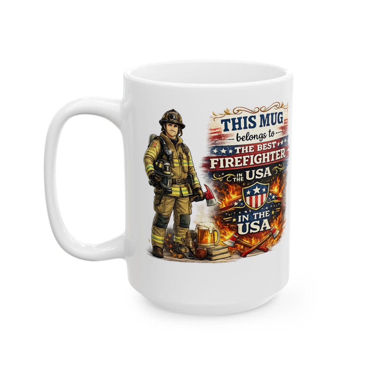 Best Firefighter Mug This Mug Belongs To The Best Firefighter in the USA, Firefighter Coffee Mug Gift