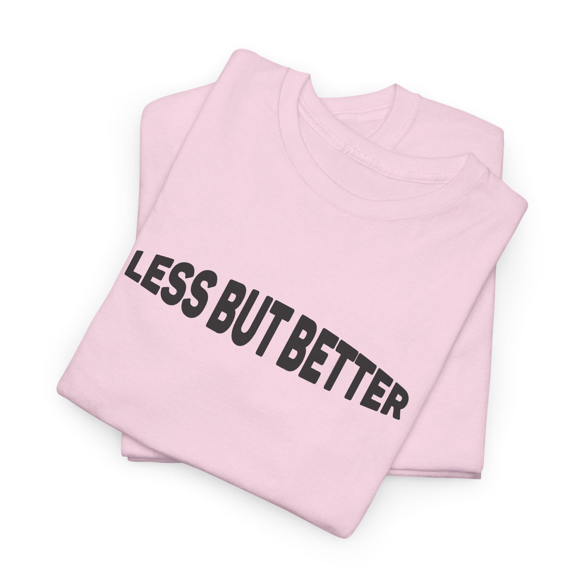 Less Is More T-Shirt – Minimalist Unisex Casual Slogan Tee