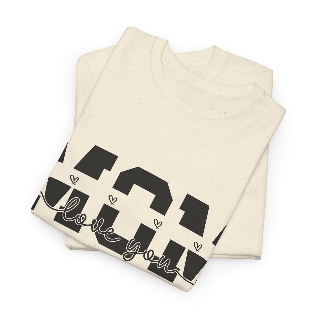 “Mom, I Love You” T-Shirt – Minimalist Mother’s Day Gift Tee