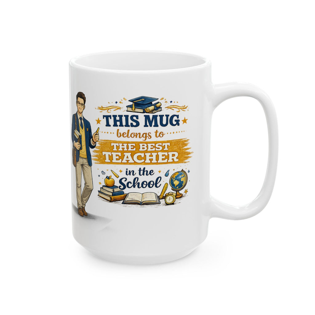 Best Teacher Mug This Mug Belongs To The Best Teacher in the School, Teacher Coffee Mug Gift