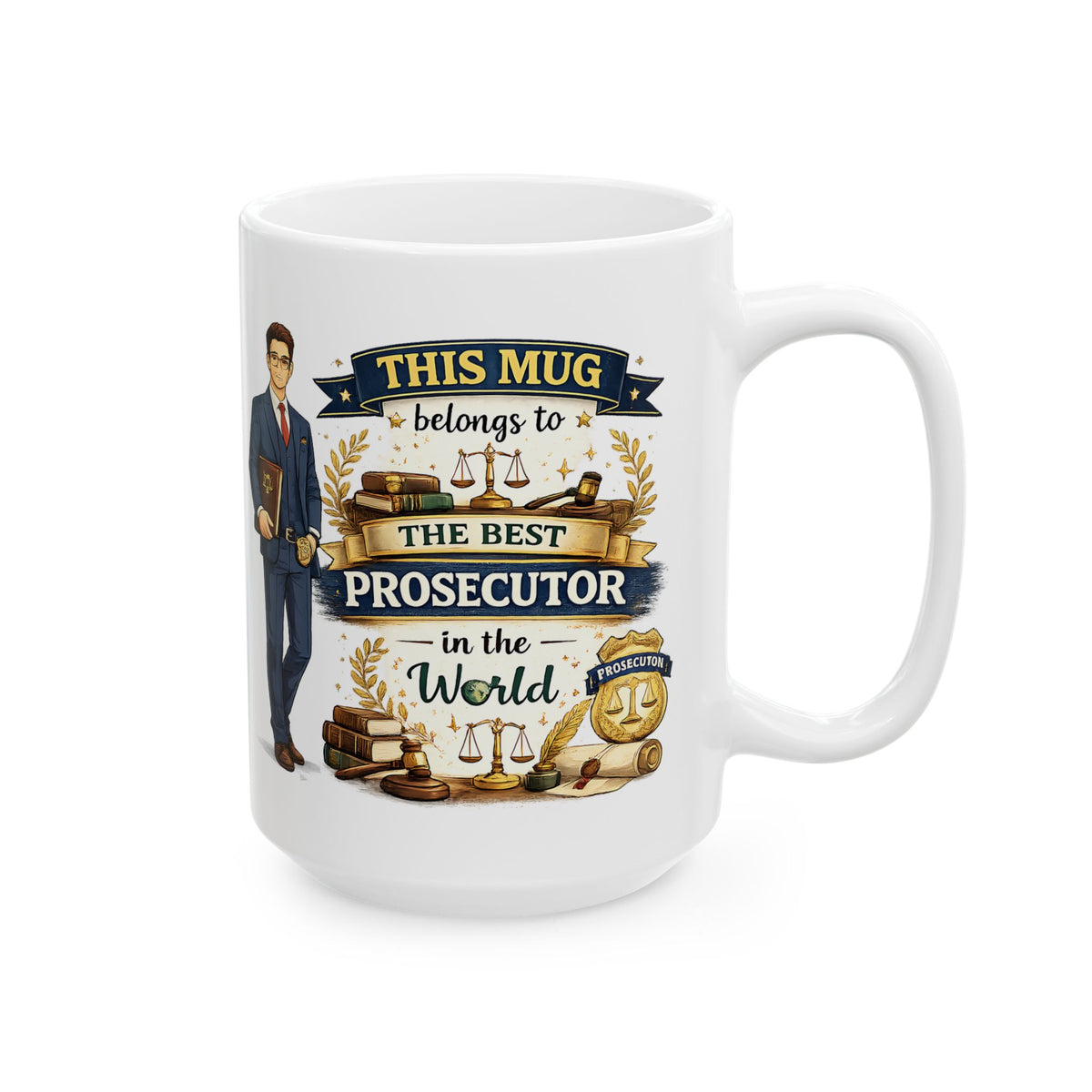 Best Prosecutor Mug This Mug Belongs To The Best Prosecutor in the World, Prosecutor Coffee Mug Gift