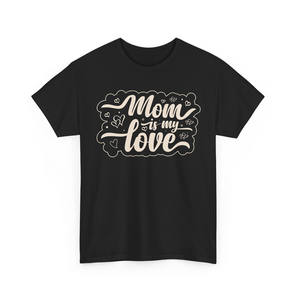 “Mom Is My Love” T-Shirt – Heart Graphic Mother’s Day Gift Tee