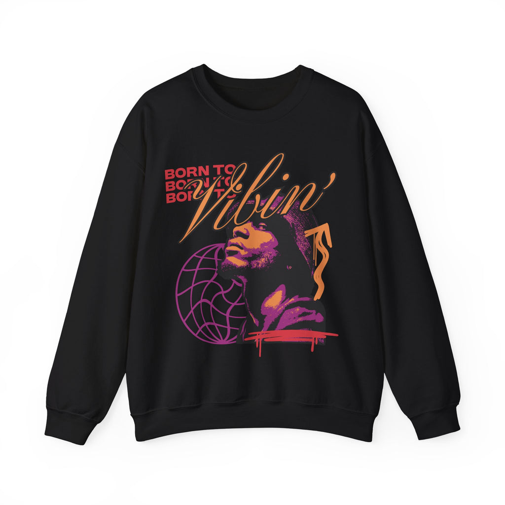 Vibin' Portrait Crewneck Sweatshirt  Born to Vibin' Graphic