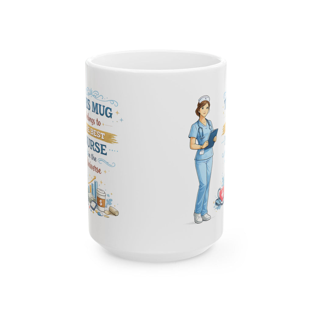 Best Nurse Mug  This Mug Belongs To The Best Nurse in the Universe, Nurse Coffee Mug Gift