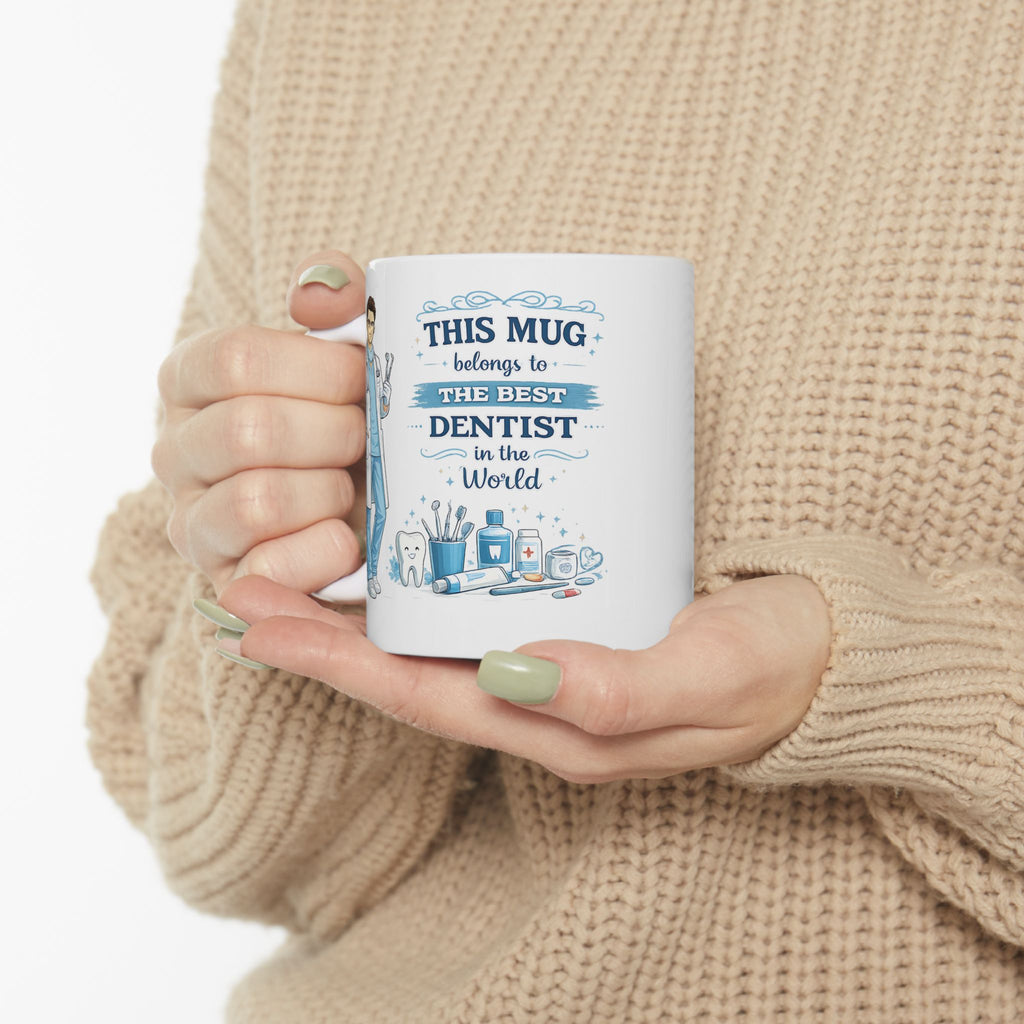 Best Dentist Mug This Mug Belongs To The Best Dentist in the World, Dentist Coffee Mug Gift