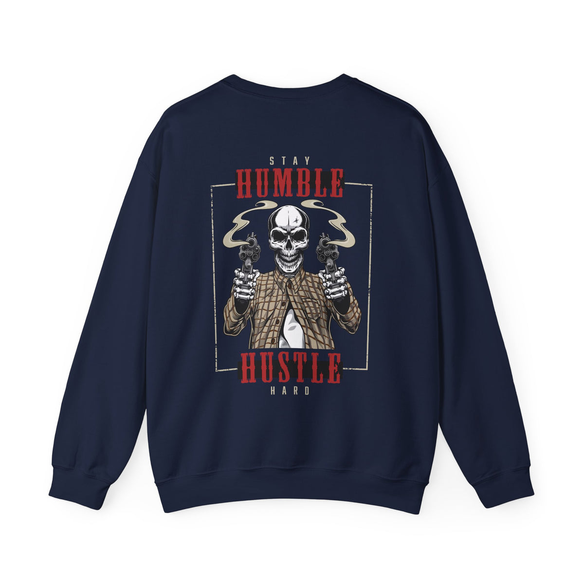 Stay Humble Hustle Hard Sweatshirt, Unisex Crewneck