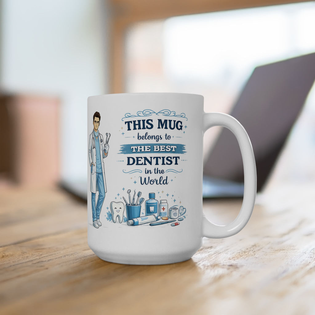 Best Dentist Mug This Mug Belongs To The Best Dentist in the World, Dentist Coffee Mug Gift