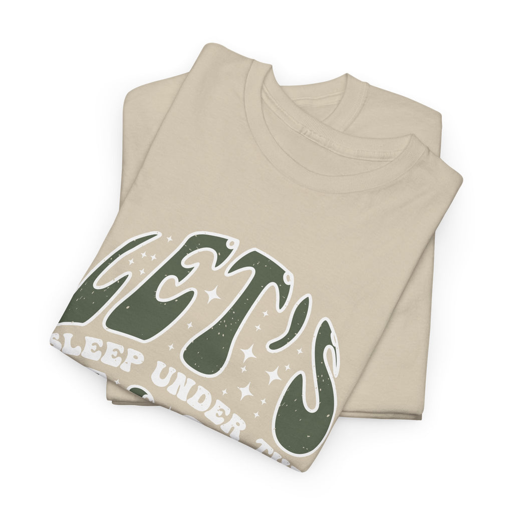 “Let’s Sleep Under the Stars” T-Shirt – Camping & Outdoor Graphic Tee