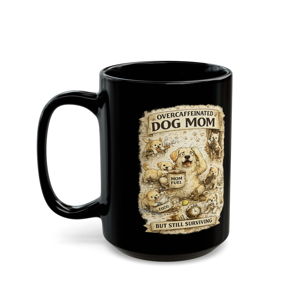 Overcaffeinated Dog Mom Mug Funny Dog Mom Coffee Cup Dog Lover Gift