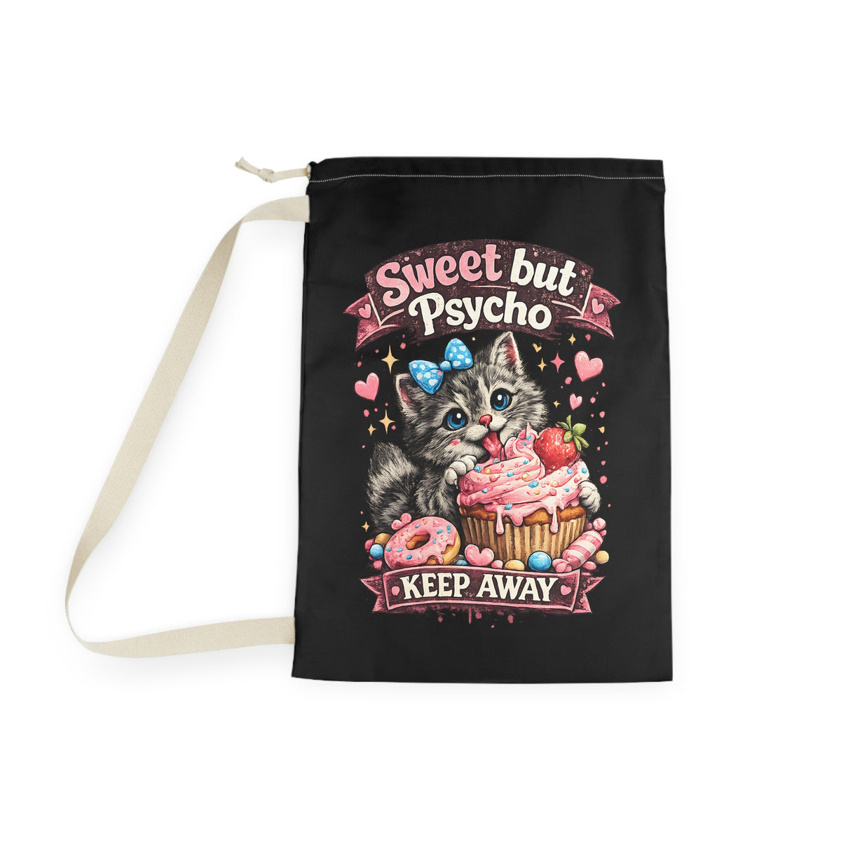 Sweet But Psycho kitten Laundry Bag | Cute Cat Dessert Illustration, Keep Away