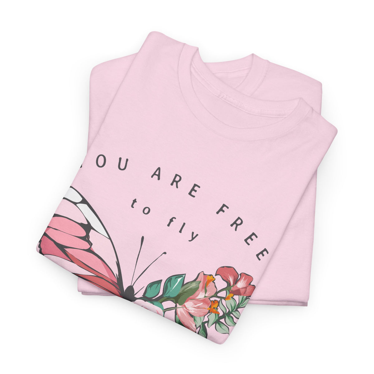 “You Are Free to Fly” Butterfly T-Shirt – Floral Inspirational Graphic Tee