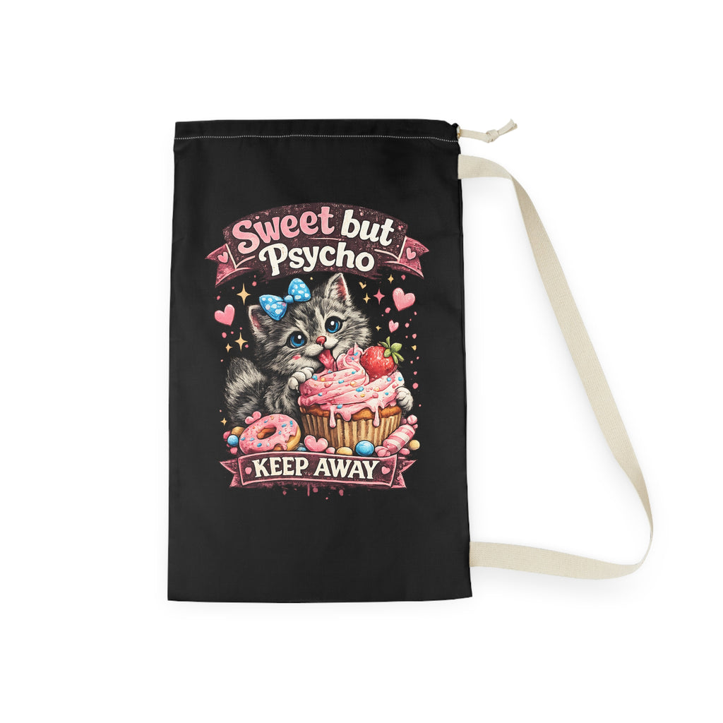 Sweet But Psycho kitten Laundry Bag | Cute Cat Dessert Illustration, Keep Away