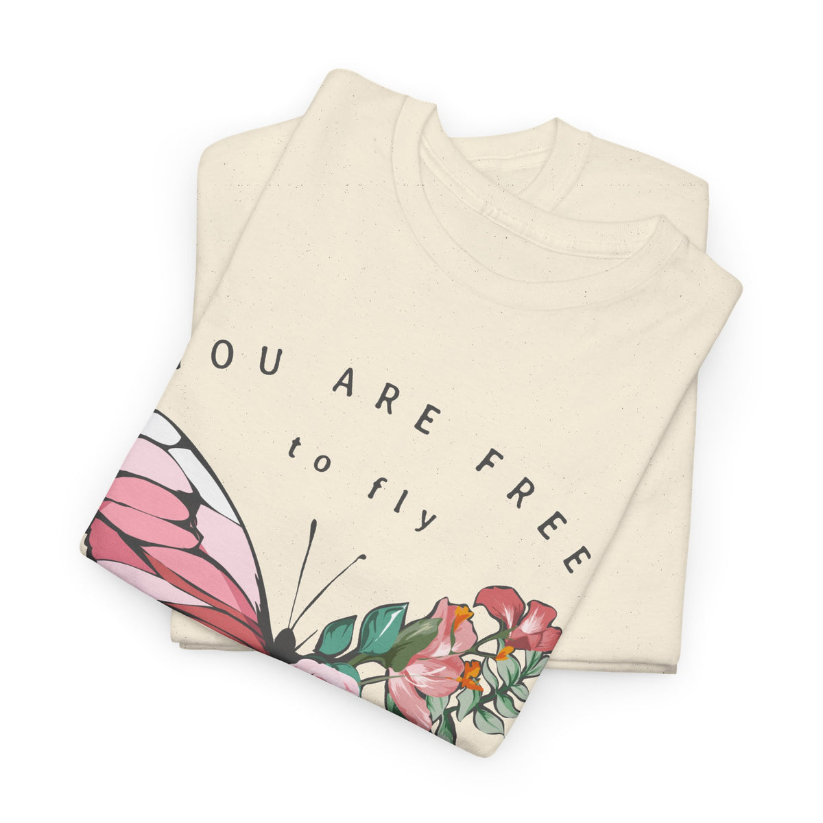 “You Are Free to Fly” Butterfly T-Shirt – Floral Inspirational Graphic Tee