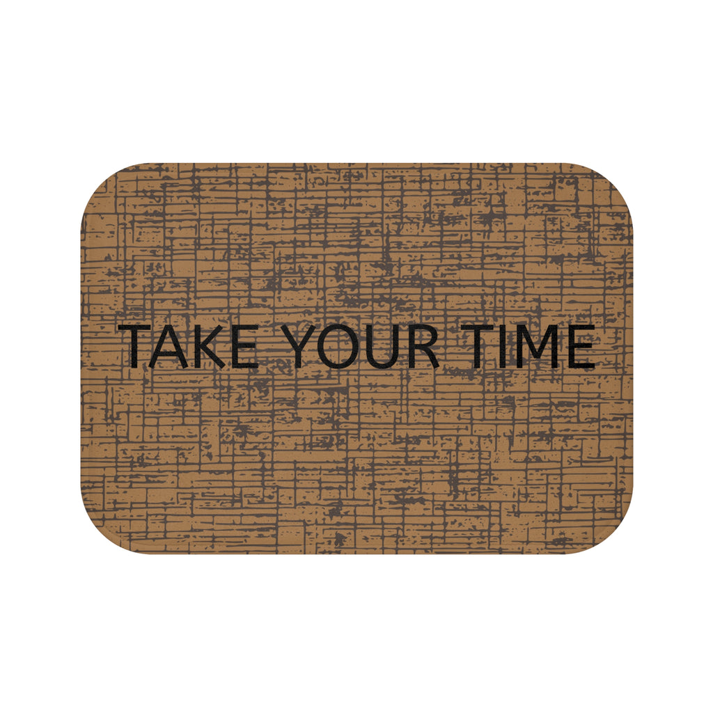 Take Your Time Bath Mat – Rustic Brown Relaxing Bathroom Decor