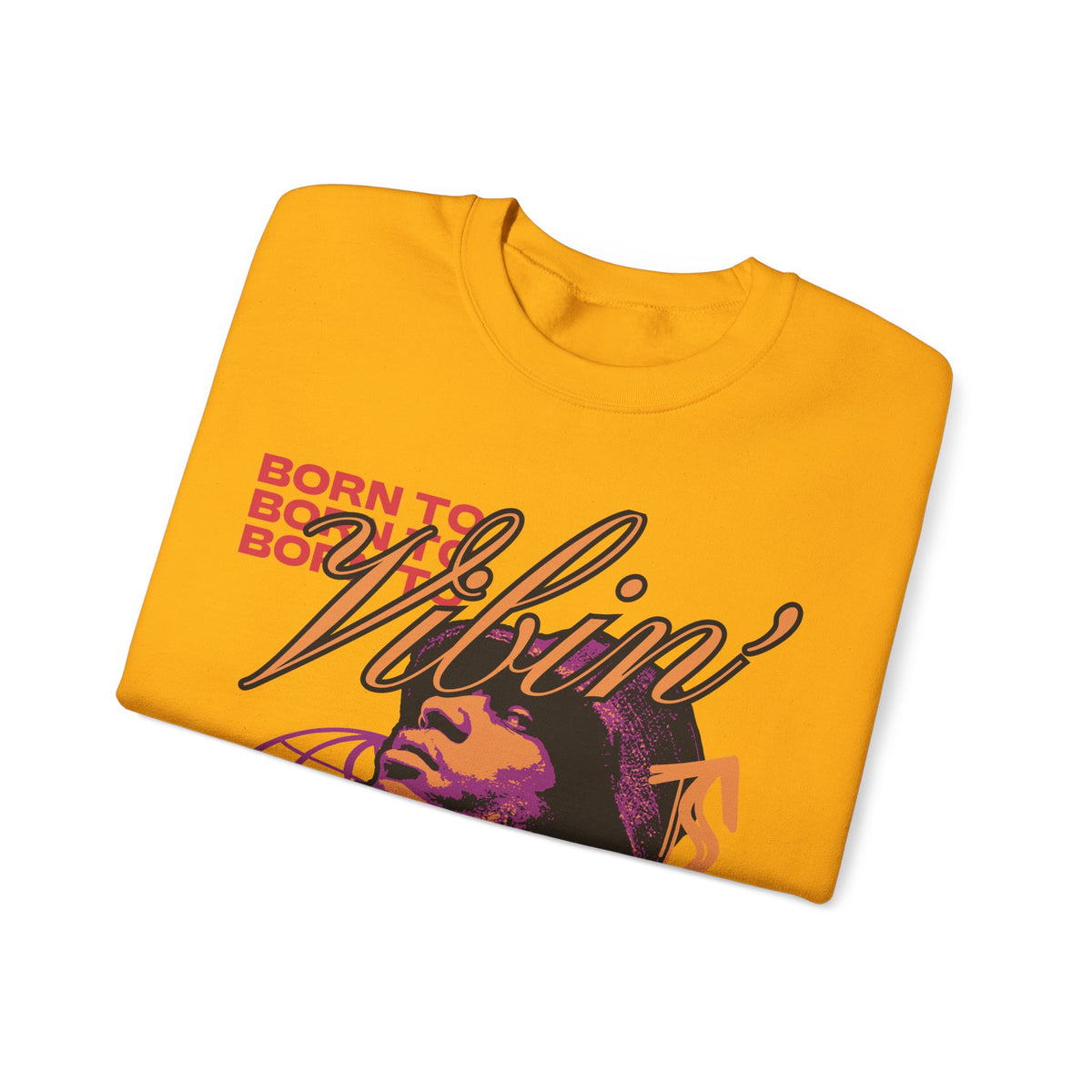 Vibin' Portrait Crewneck Sweatshirt  Born to Vibin' Graphic