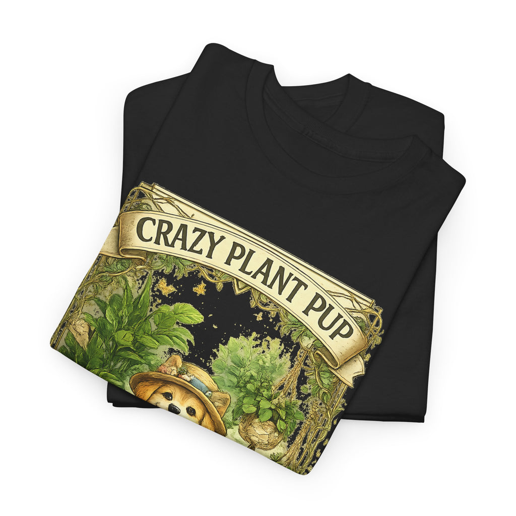 Crazy Plant Pup T-Shirt – Funny Dog & Plant Lover Graphic Tee