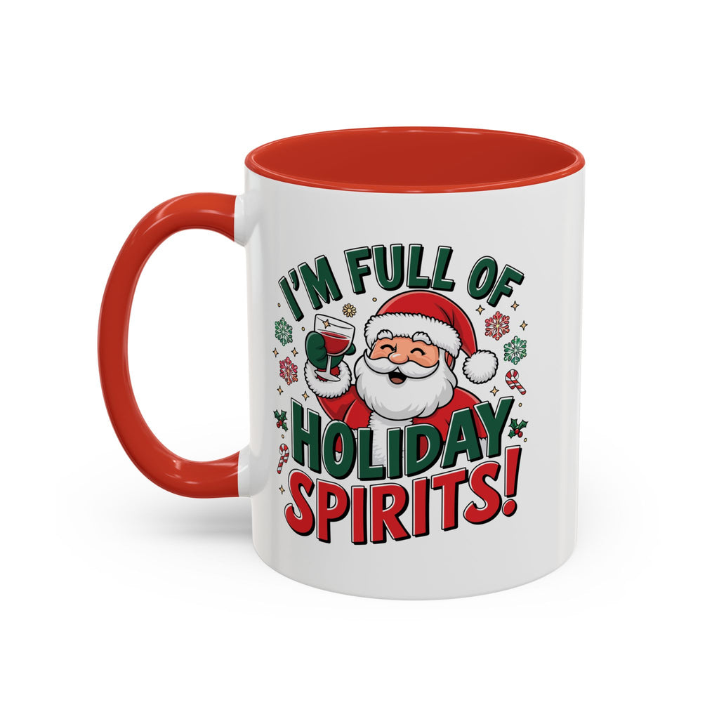 Funny Christmas Mug – “I’m Full of Holiday Spirits” Santa Coffee Mug