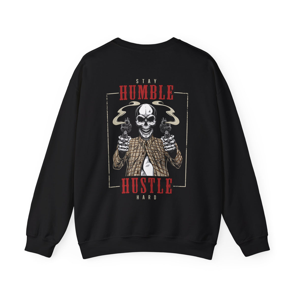 Stay Humble Hustle Hard Sweatshirt, Unisex Crewneck