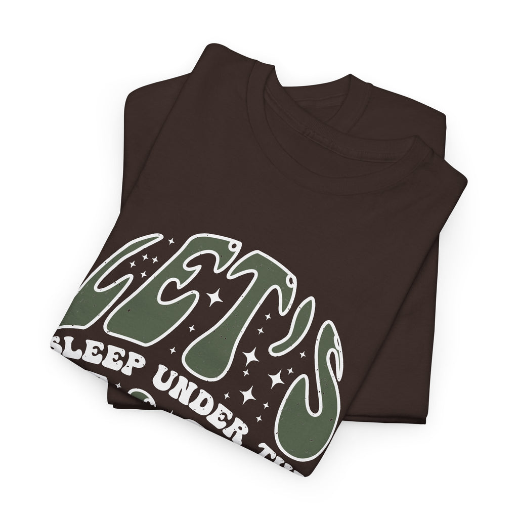 “Let’s Sleep Under the Stars” T-Shirt – Camping & Outdoor Graphic Tee