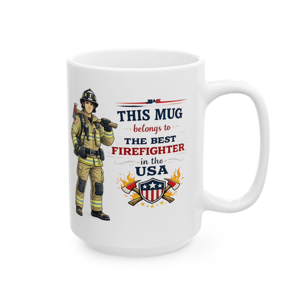 Best Firefighter Mug This Mug Belongs To The Best Firefighter in the USA, Firefighter Coffee Mug Gift