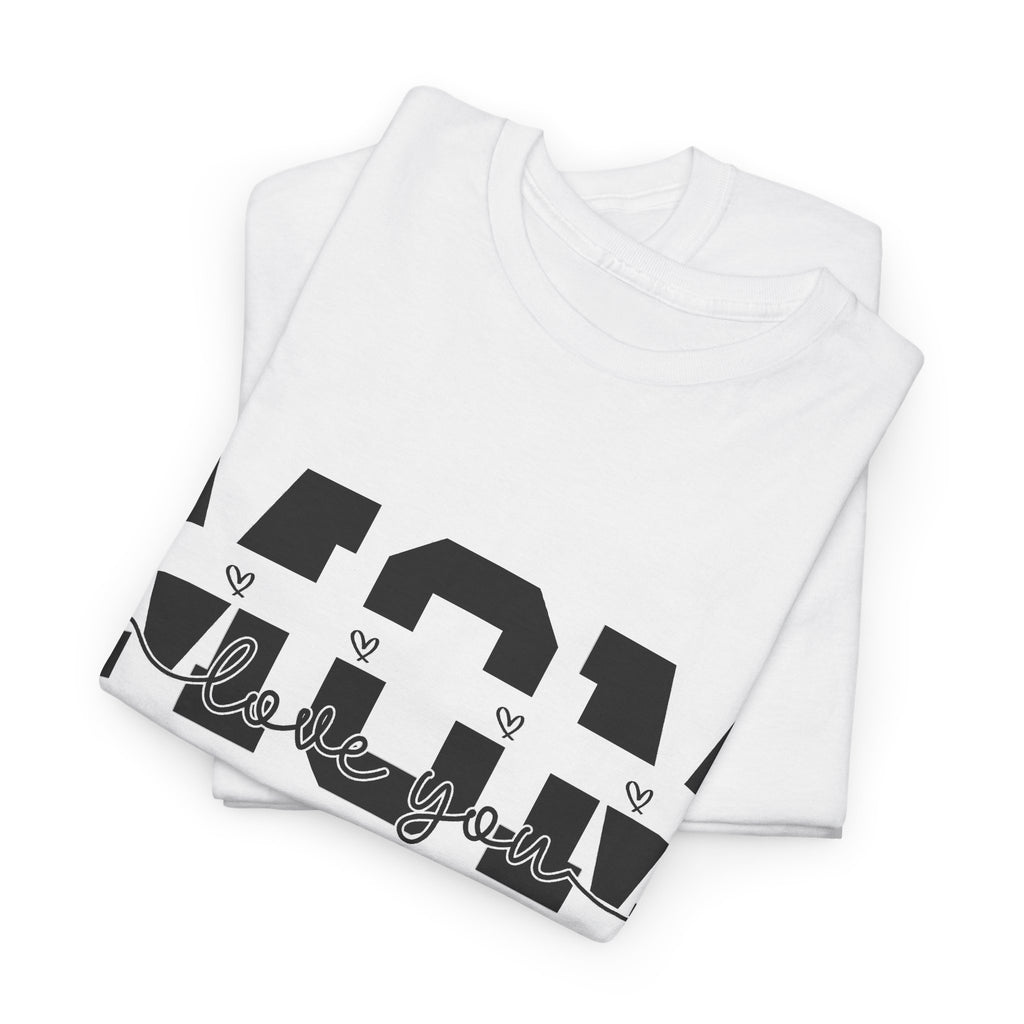 “Mom, I Love You” T-Shirt – Minimalist Mother’s Day Gift Tee