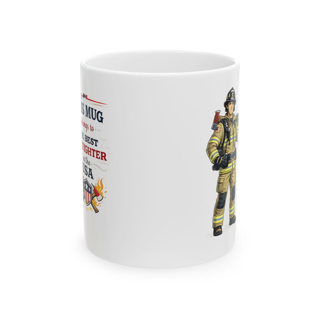 Best Firefighter Mug This Mug Belongs To The Best Firefighter in the USA, Firefighter Coffee Mug Gift