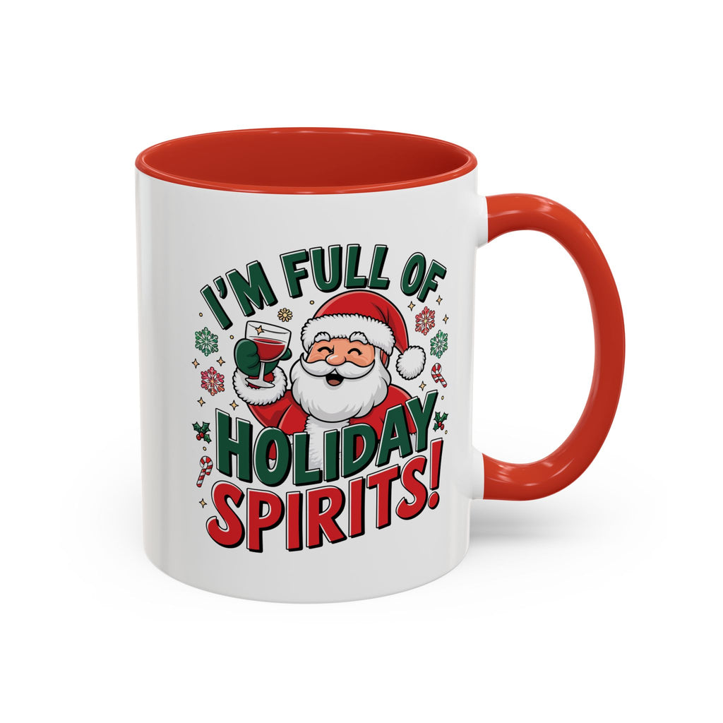 Funny Christmas Mug – “I’m Full of Holiday Spirits” Santa Coffee Mug