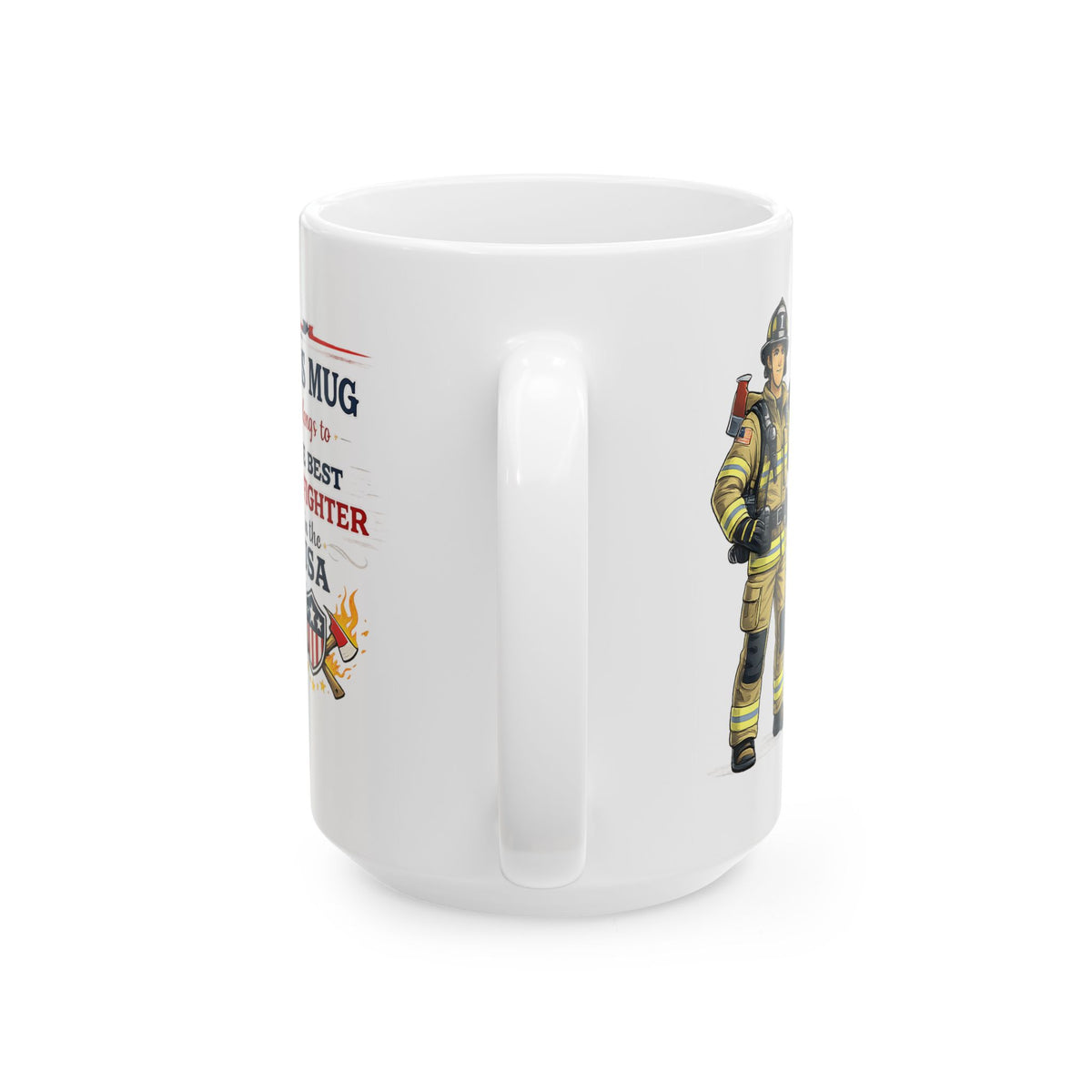 Best Firefighter Mug This Mug Belongs To The Best Firefighter in the USA, Firefighter Coffee Mug Gift