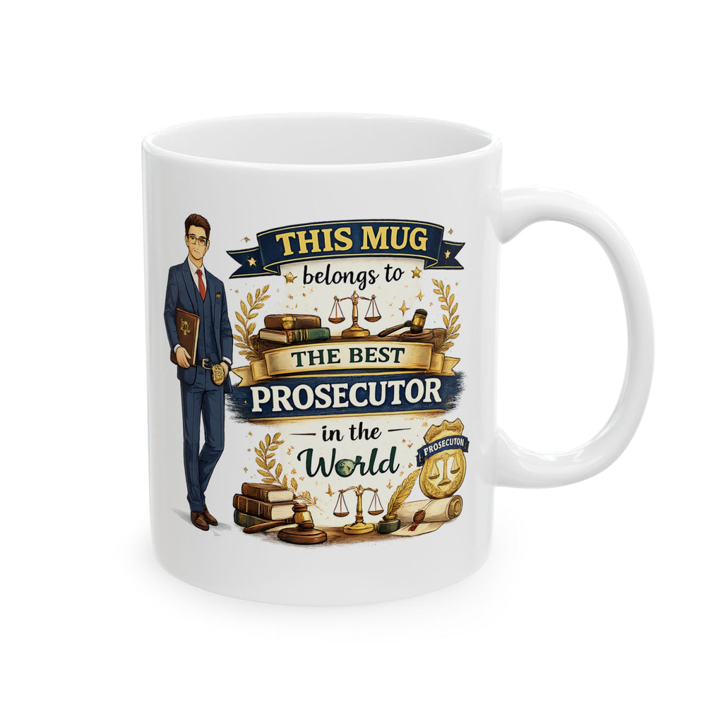 Best Prosecutor Mug This Mug Belongs To The Best Prosecutor in the World, Prosecutor Coffee Mug Gift