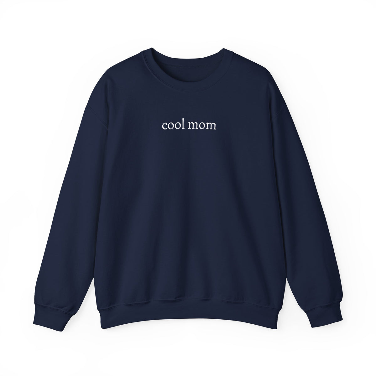 Cool Mom Sweatshirt - Perfect Gift for Mother's Day, Cool Moms, Cozy Style