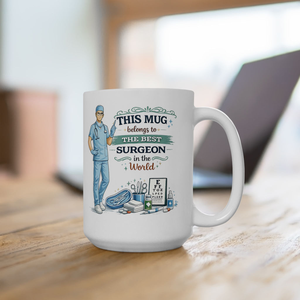 Best Surgeon Mug This Mug Belongs To The Best Surgeon in the World, Doctor Coffee Mug Gift