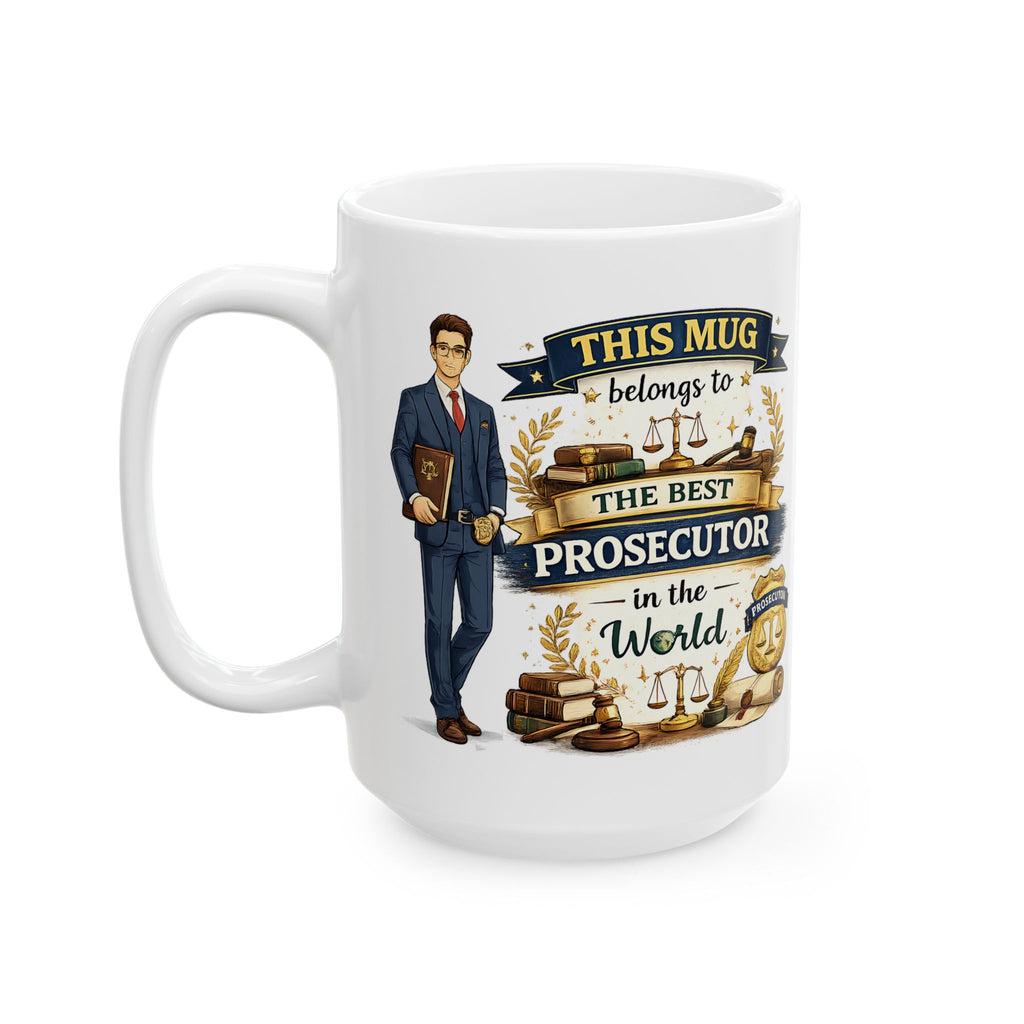 Best Prosecutor Mug This Mug Belongs To The Best Prosecutor in the World, Prosecutor Coffee Mug Gift