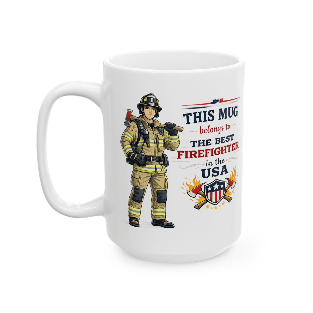 Best Firefighter Mug This Mug Belongs To The Best Firefighter in the USA, Firefighter Coffee Mug Gift