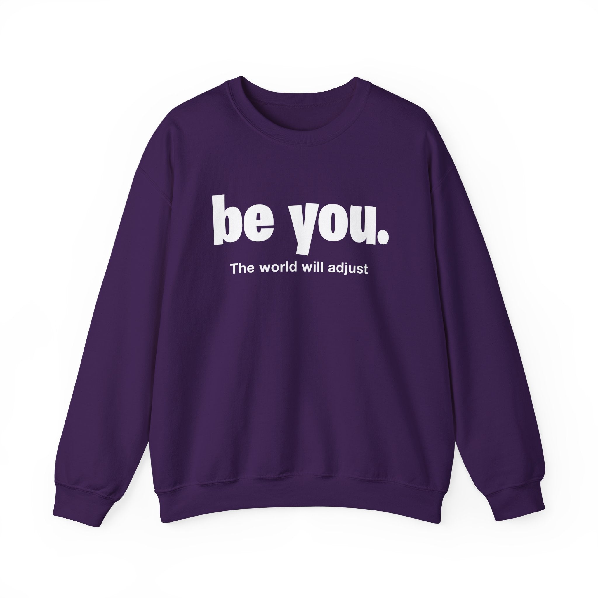 Be You. Unisex Heavy Blend Crewneck Sweatshirt, Inspirational Clothing, Motivational Gift, Cozy Fashion, Perfect for Self-Expression