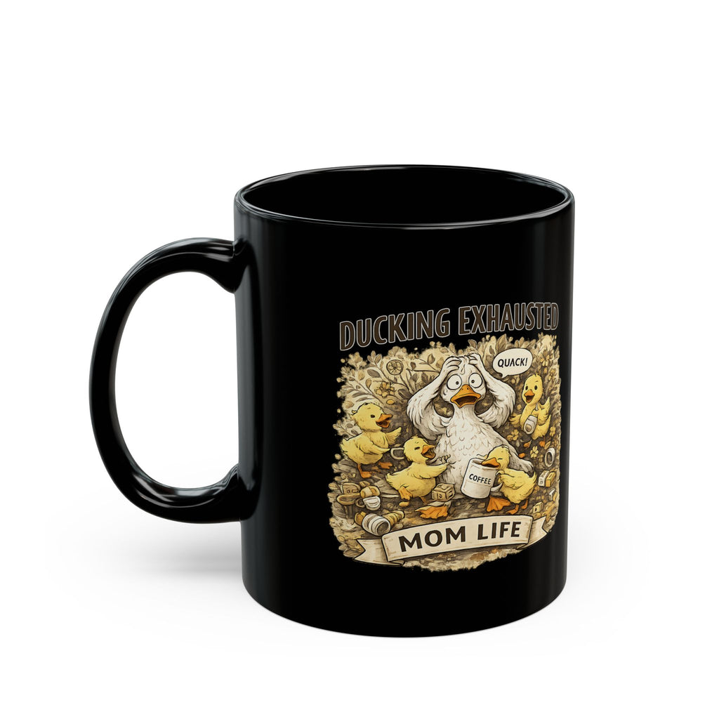 Ducking Exhausted Mom Life Mug Funny Mom Coffee Cup Cute Duck Humor Gift for Moms